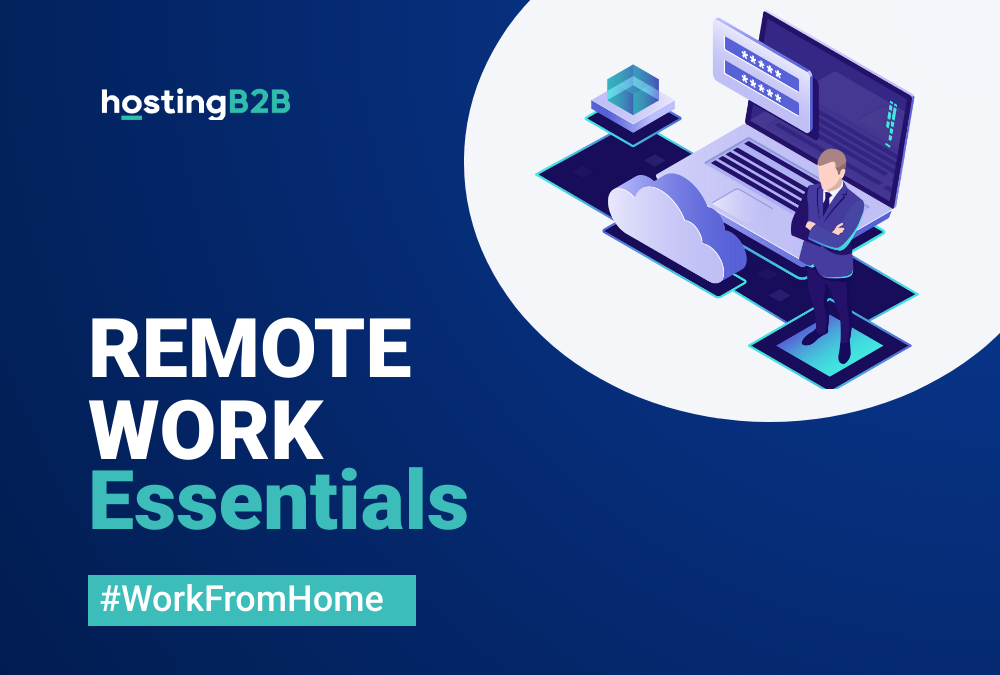 Remote Work Essentials Toolkit - Remote Workers - HostingB2B