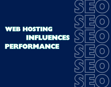Web Hosting Influences SEO Performance
