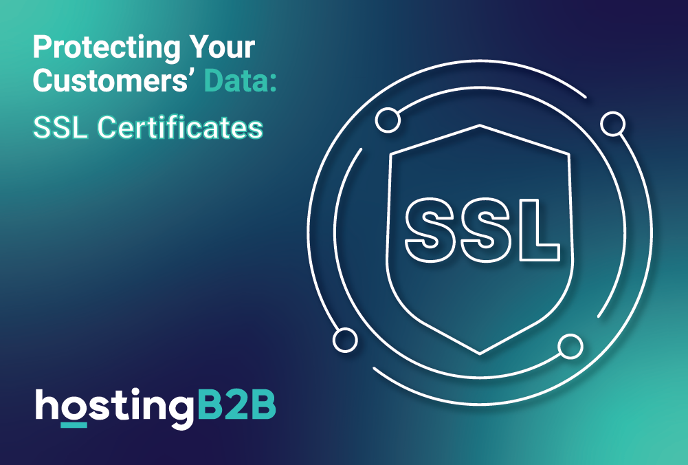 How SSL Certificates Protect Your Customers’ Data