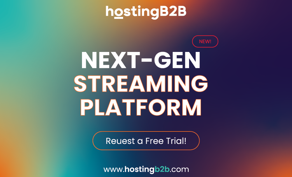 HostingB2B Next-Gen Streaming Platform