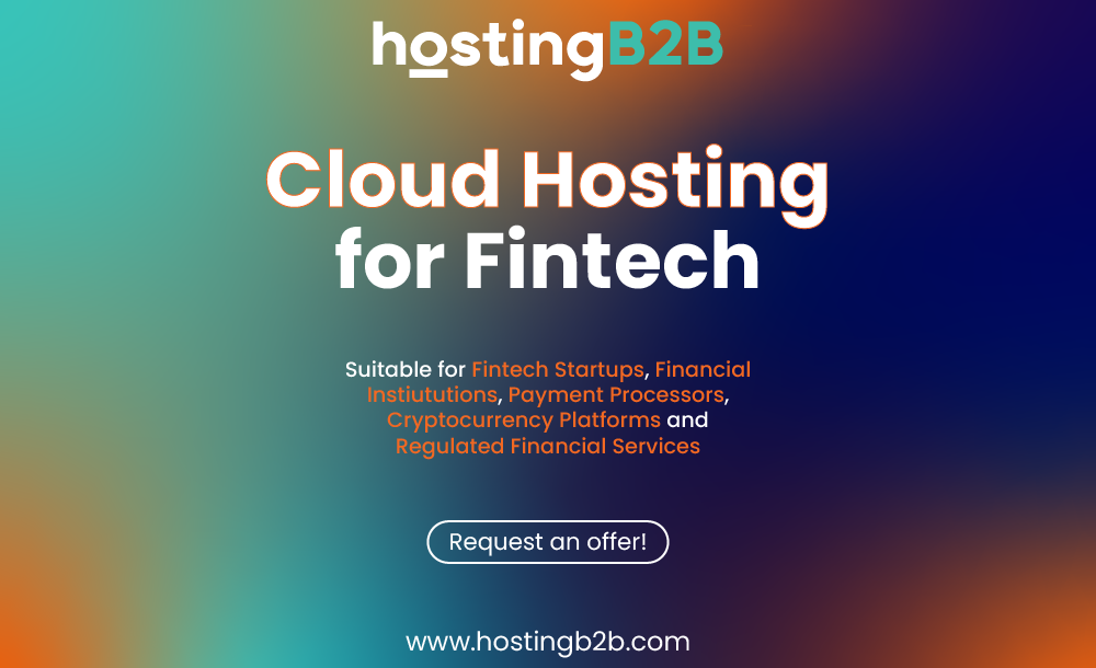 Empowering FinTech with HostingB2B’s Cloud Solutions