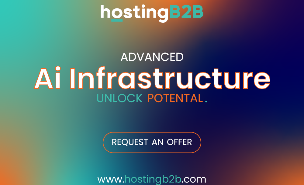 Unlocking AI Potential with HostingB2B’s Advanced AI Infrastructure