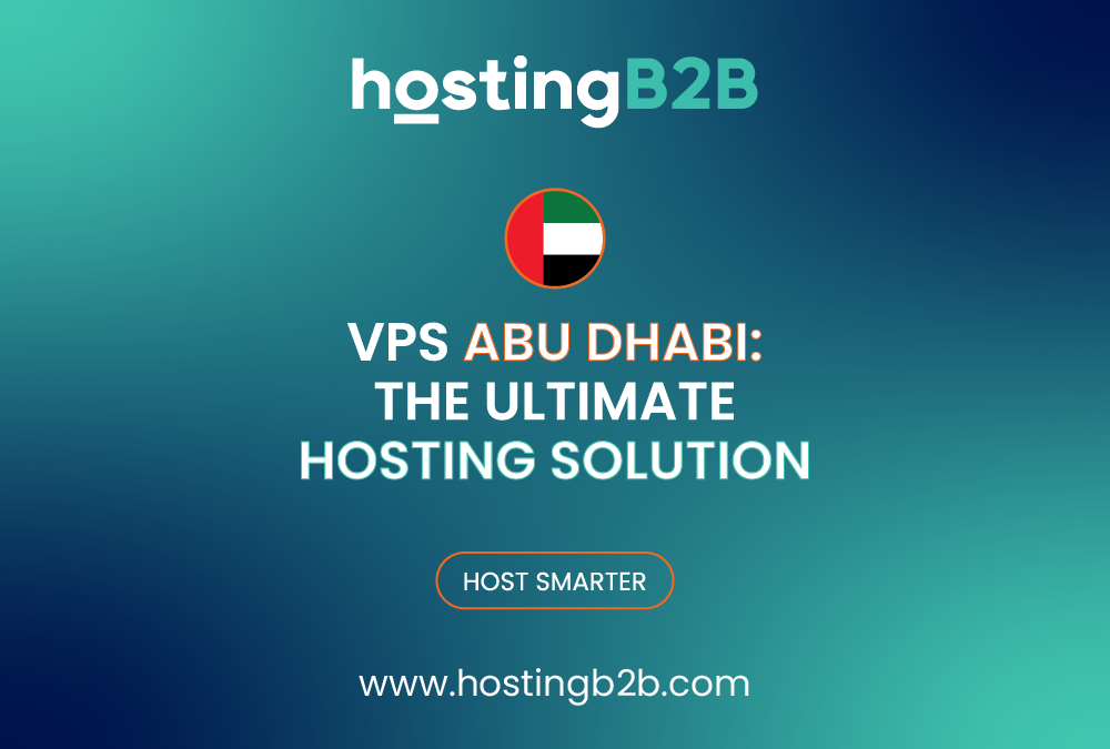 VPS Abu Dhabi: The Ultimate Hosting Solution