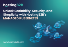 Unlock Scalability, Security, and Simplicity with HostingB2B’s Managed Kubernetes