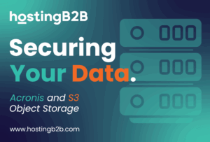 Acronis and S3 Object Storage HostingB2B