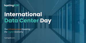 International Data Center Day Server Hosting HostingB2B