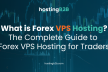 What is Forex VPS Hosting The Complete Guide to Forex VPS Hosting for Traders