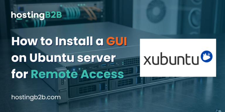 How to Install a GUI on Ubuntu Server for Remote Access - HostingB2B ...