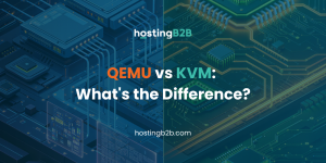 QEMU vs KVM: What's the Difference?